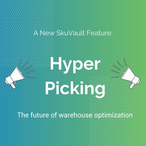 SkuVault's Hyper Picking Announcement Image